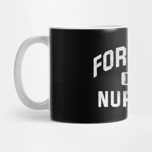 Forensic Nursing Forensic Nurse Mug